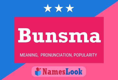 Bunsma Name Poster