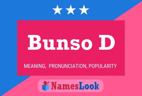 Bunso D Name Poster