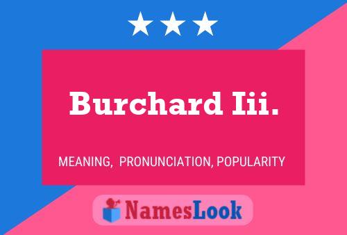 Burchard Iii. Name Poster