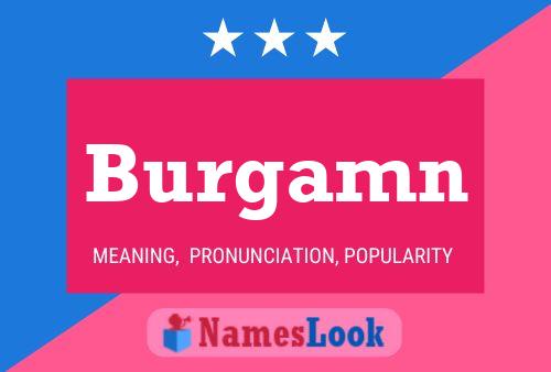 Burgamn Name Poster