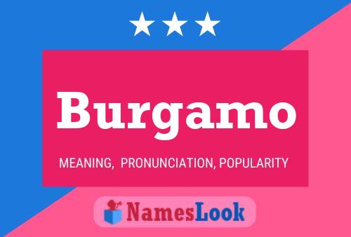 Burgamo Name Poster