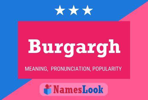 Burgargh Name Poster