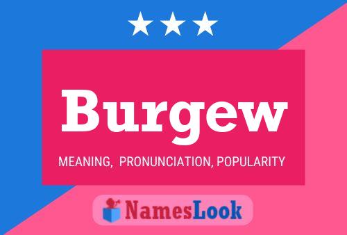 Burgew Name Poster