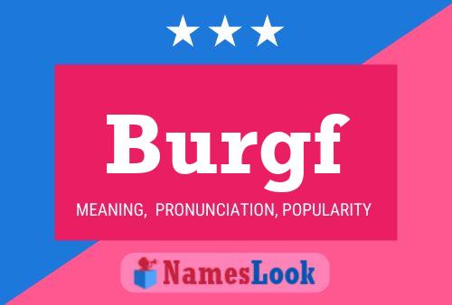 Burgf Name Poster