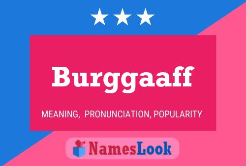 Burggaaff Name Poster