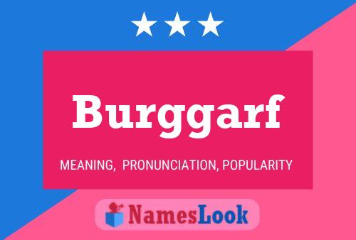 Burggarf Name Poster