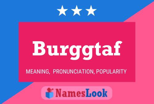 Burggtaf Name Poster