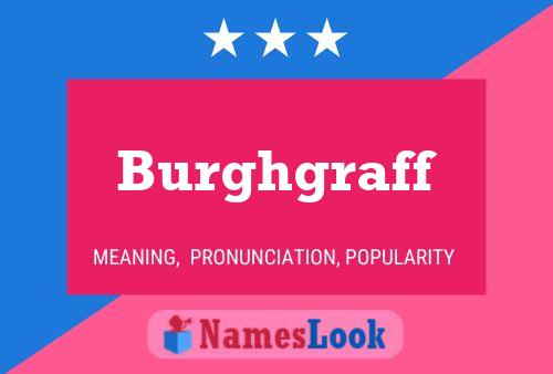 Burghgraff Name Poster