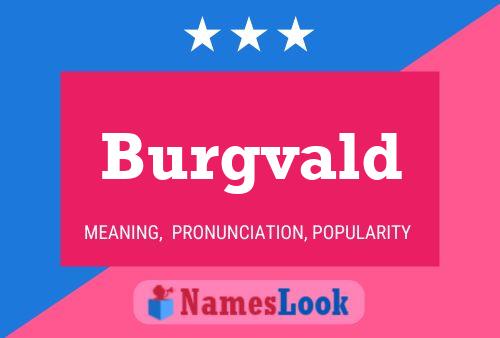 Burgvald Name Poster