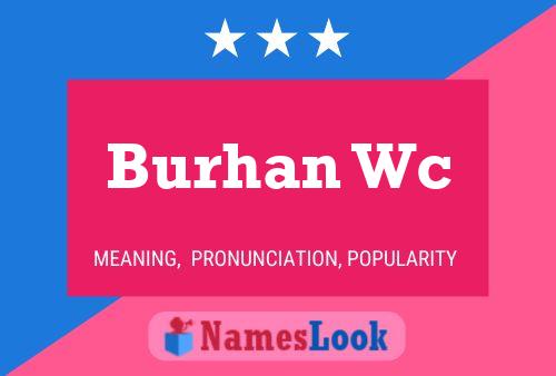 Burhan Wc Name Poster