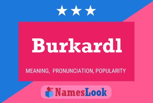 Burkardl Name Poster