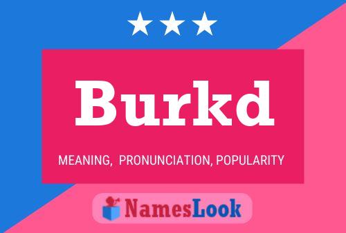 Burkd Name Poster