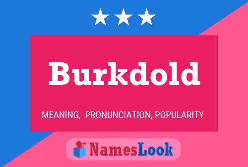 Burkdold Name Poster