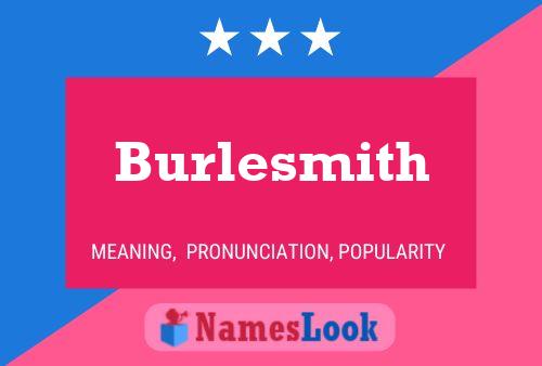 Burlesmith Name Poster