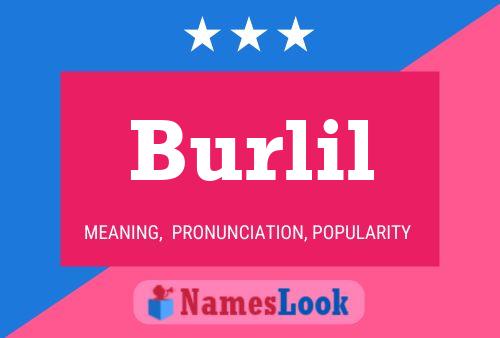 Burlil Name Poster