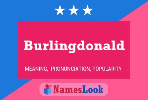 Burlingdonald Name Poster