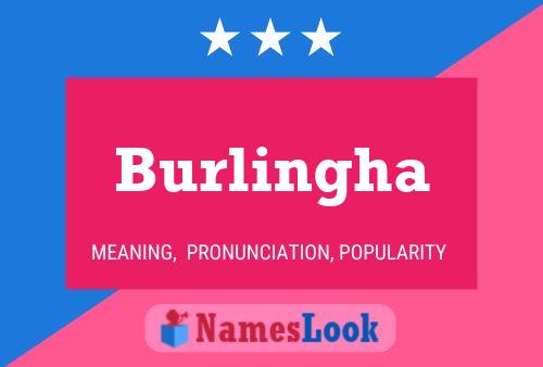 Burlingha Name Poster