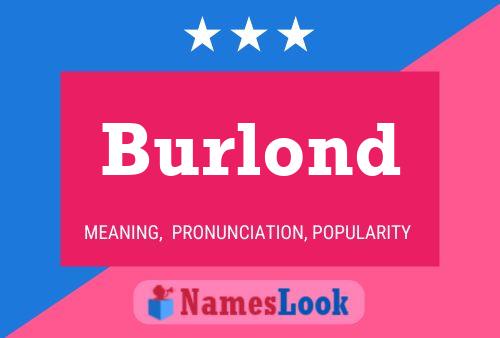 Burlond Name Poster