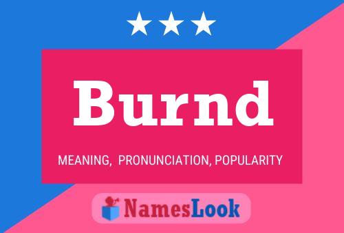 Burnd Name Poster