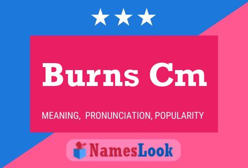 Burns Cm Name Poster