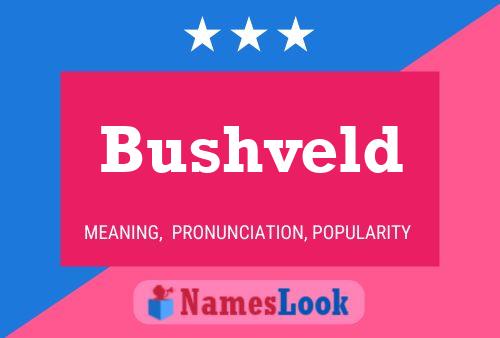 Bushveld Name Poster