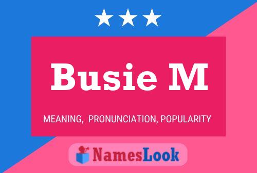 Busie M Name Poster