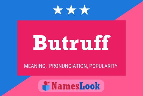 Butruff Name Poster