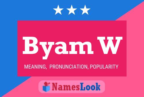 Byam W Name Poster