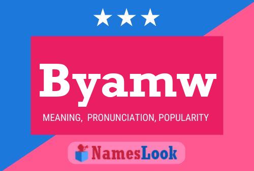 Byamw Name Poster