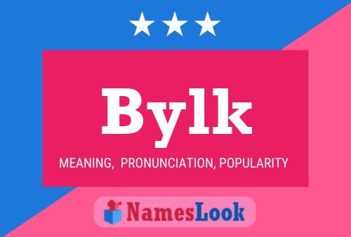 Bylk Name Poster