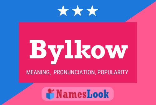 Bylkow Name Poster