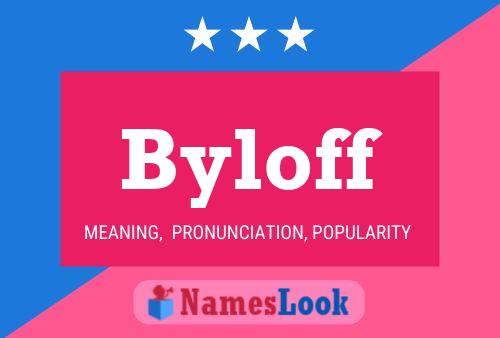 Byloff Name Poster