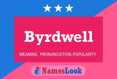 Byrdwell Name Poster