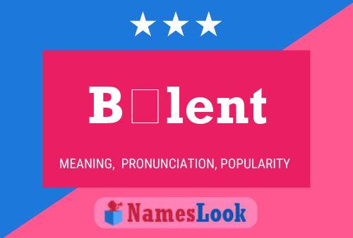 Bülent Name Poster