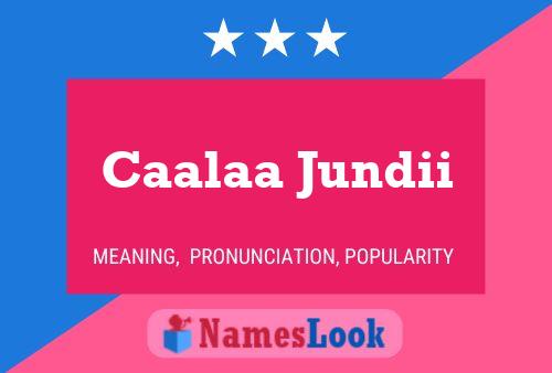 Caalaa Jundii Name Poster