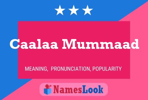 Caalaa Mummaad Name Poster