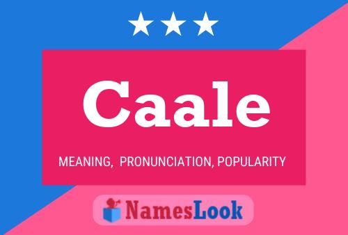 Caale Name Poster