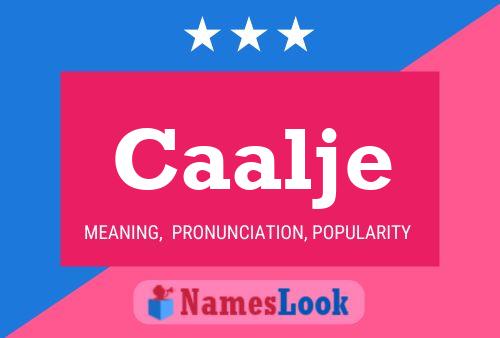 Caalje Name Poster