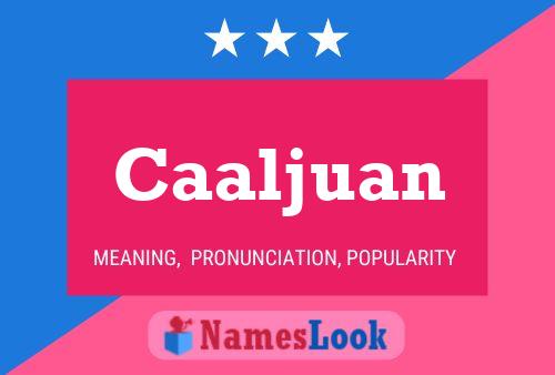 Caaljuan Name Poster