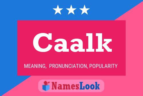 Caalk Name Poster