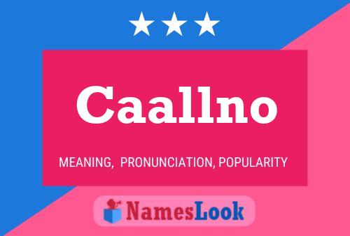 Caallno Name Poster