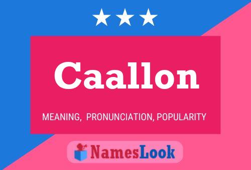 Caallon Name Poster