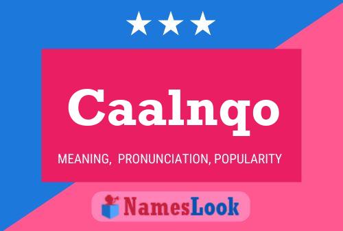 Caalnqo Name Poster