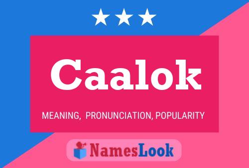 Caalok Name Poster