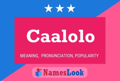 Caalolo Name Poster