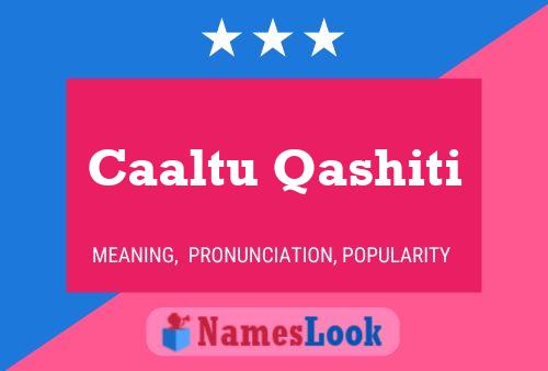 Caaltu Qashiti Name Poster