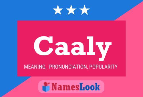 Caaly Name Poster