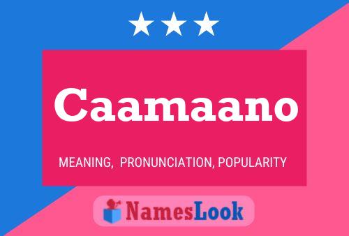 Caamaano Name Poster