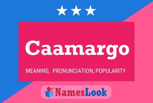 Caamargo Name Poster