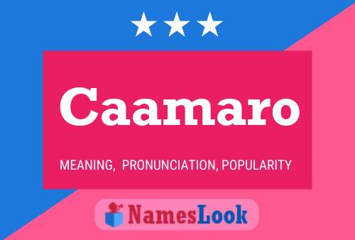 Caamaro Name Poster